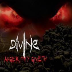 Divine (IDN) : Anger thy Giveth
